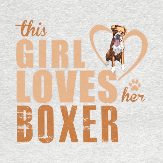 This Girl Loves Her Boxer! Especially for Boxer dog owners! by rs-designs